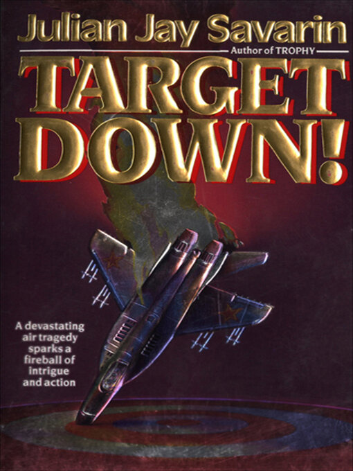 Title details for Target Down! by Julian Jay Savarin - Available